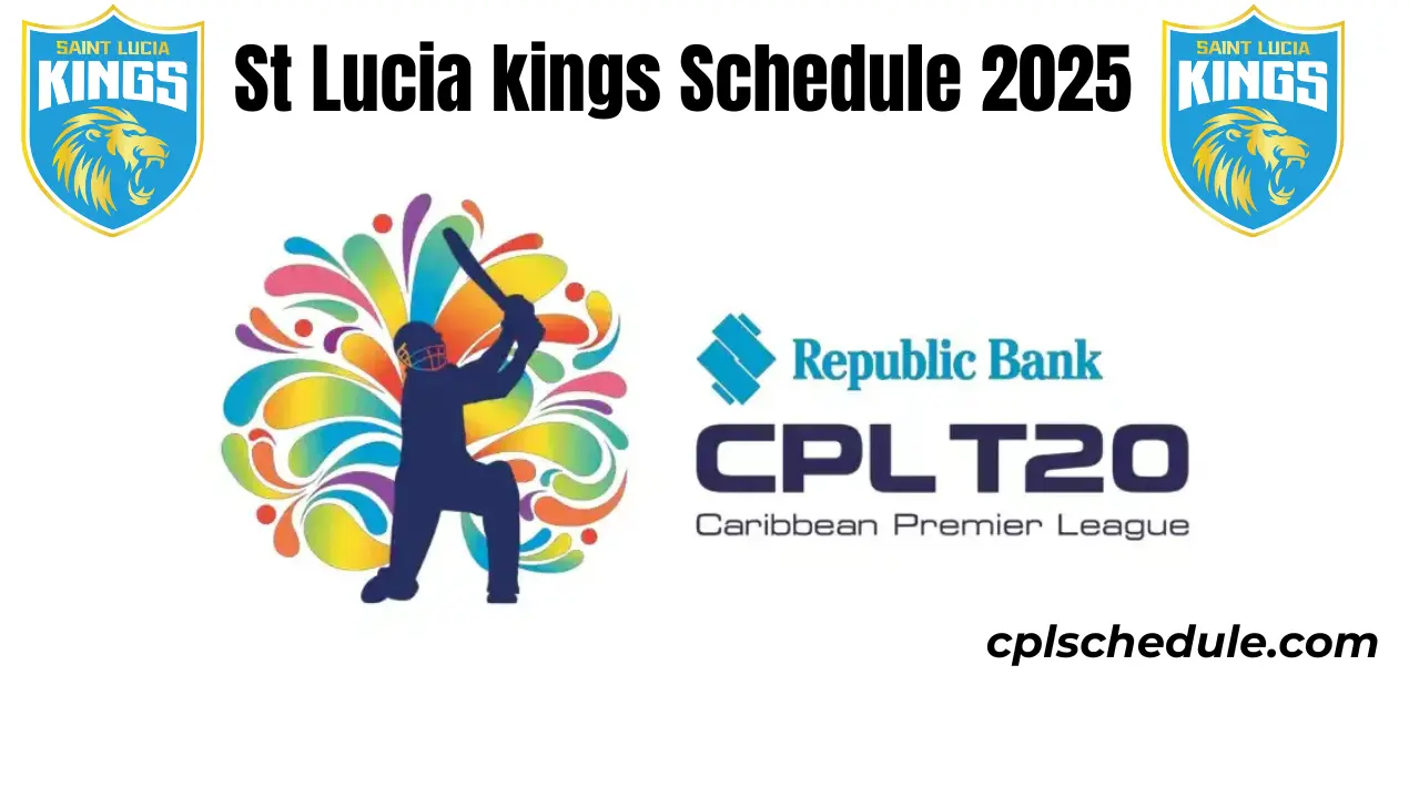 St Lucia kings Schedule 2025