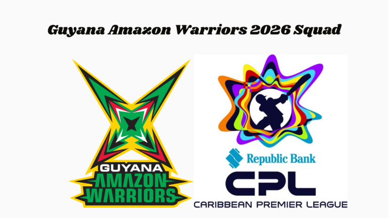 Guyana Amazon Warriors 2026 Squad: Full Players List, Predicted Playing XI & Team Preview