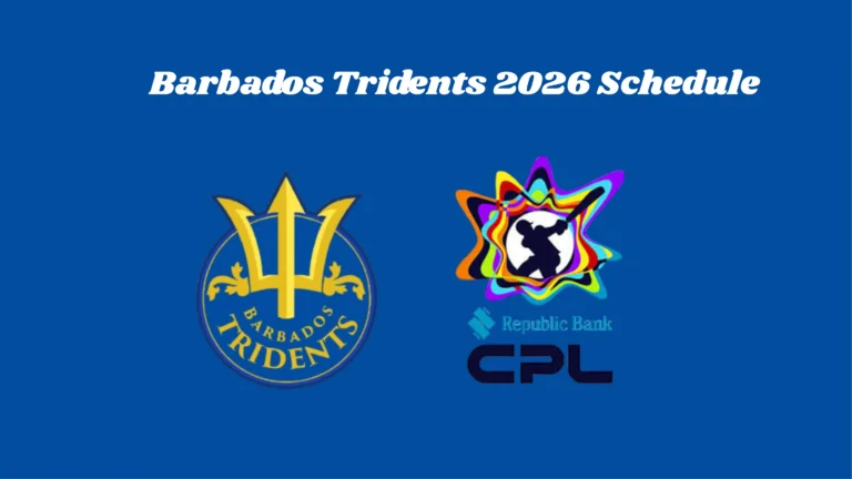 Barbados Tridents 2026 Schedule: Full CPL Fixtures, Dates & Venues