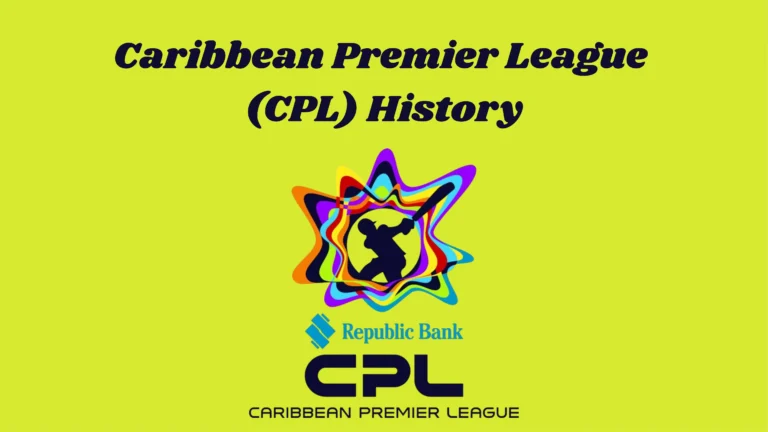 Caribbean Premier League (CPL) History: Full Story, Winners List & Records